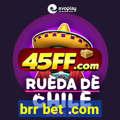 brr bet .com